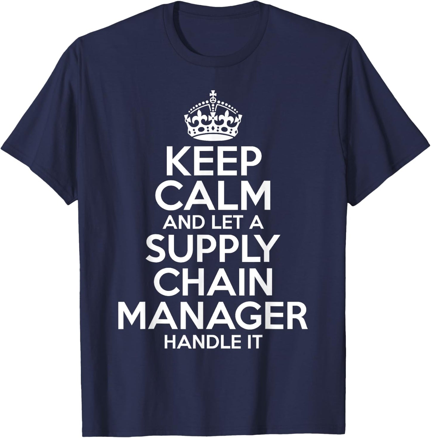 SUPPLY CHAIN MANAGER Gift Funny Job Profession Birthday T-Shirt - T-Shirt | Navy