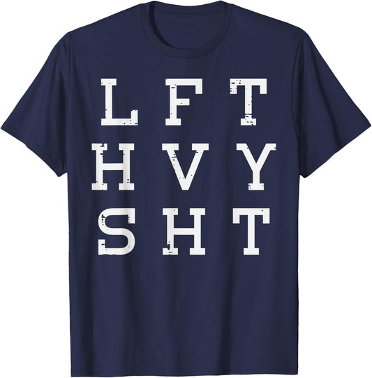 Gym Lift Heavy Sht Workout Weightlifting Deadlift Men Women T-Shirt - T-Shirt | Navy
