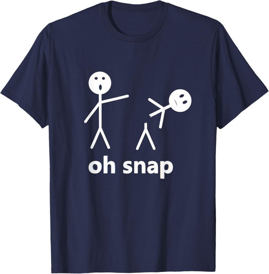 Oh Snap Funny Stick Figure Hilarious Sarcastic Humor Saying T-Shirt - T-Shirt | Navy