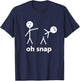 Oh Snap Funny Stick Figure Hilarious Sarcastic Humor Saying T-Shirt - T-Shirt | Navy