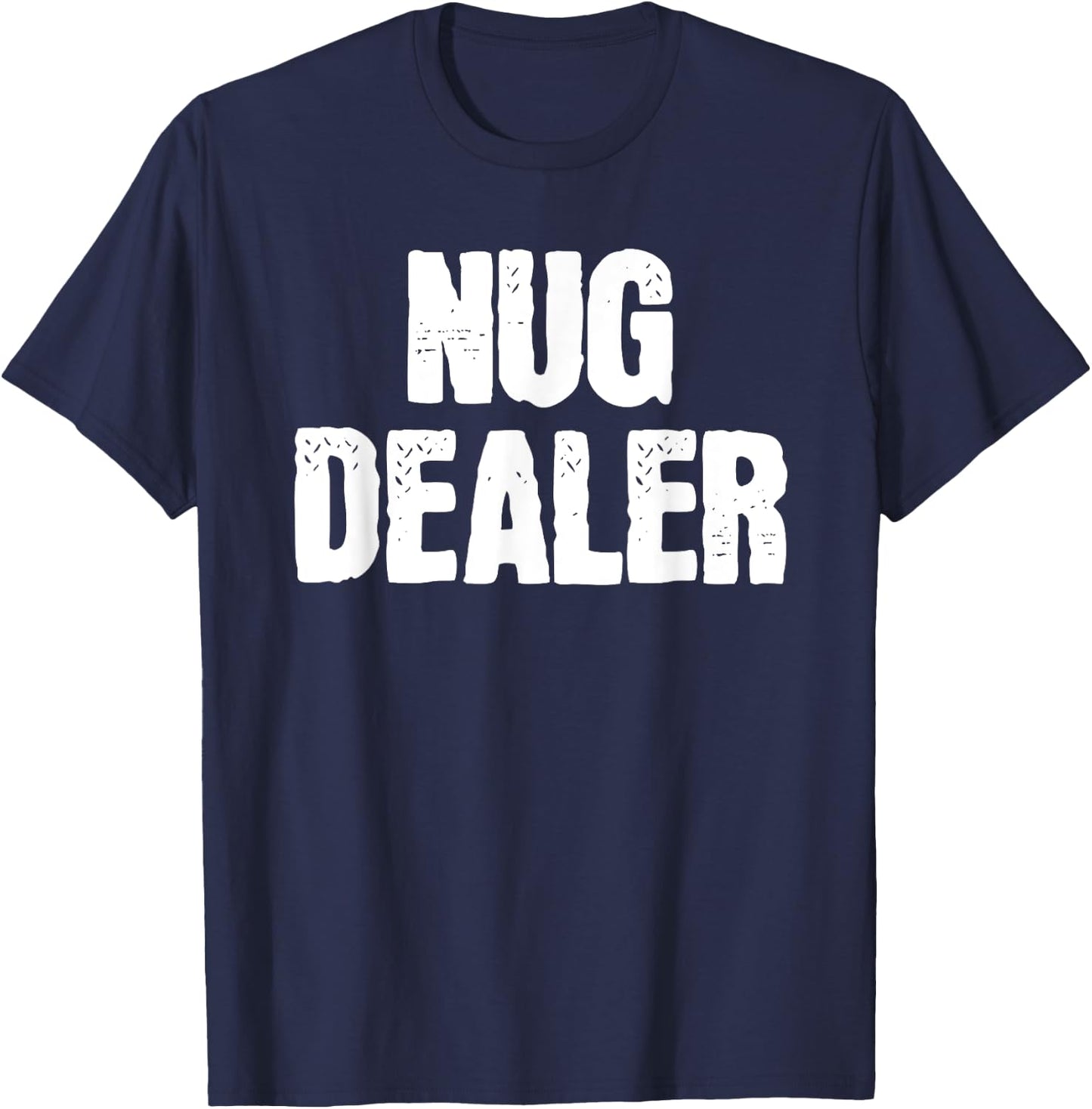 Nug Dealer Chicken Nuggets Gift T-Shirt - T-Shirt | Navy