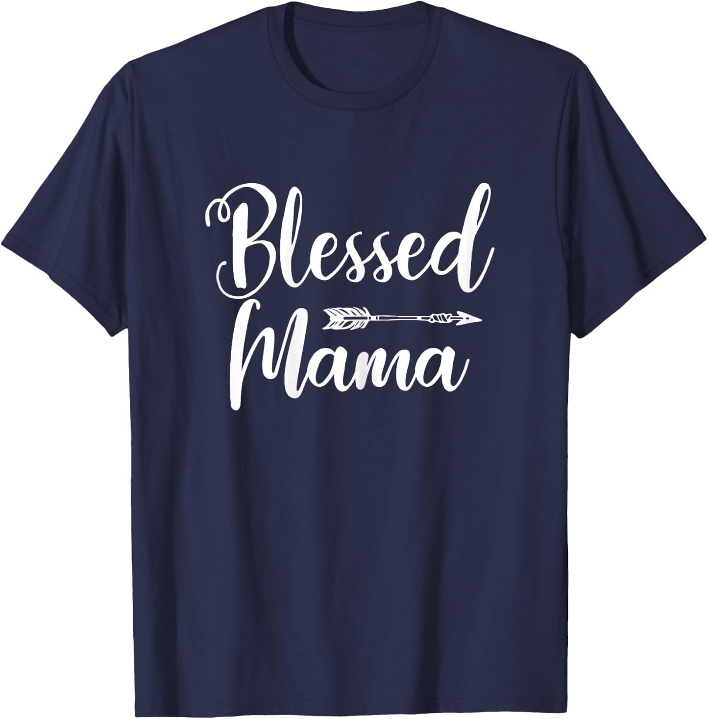 Blessed Mama Shirt With Sayings - Christian Mom Religious T-Shirt - T-Shirt | Navy