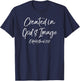2011 Birthday Idea 2011 Birth Year Created in God's Image T-Shirt - T-Shirt | Navy