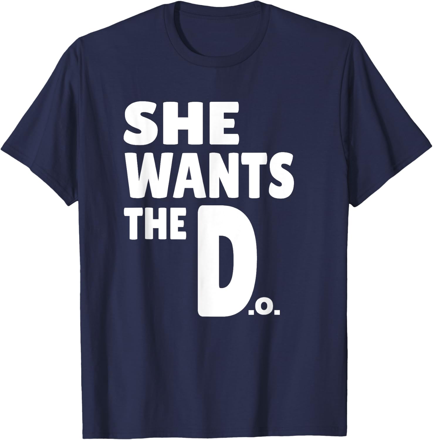 Funny Doctor of Osteopathic Medicine Gift Graduation Gifts T-Shirt - T-Shirt | Navy