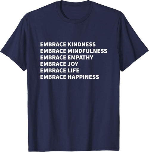 Embrace Kindness Embrace Mindfulness Embrace Empathy Joy