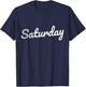Saturday Distressed Fun Days of the Week Weekend T-Shirt - T-Shirt | Navy