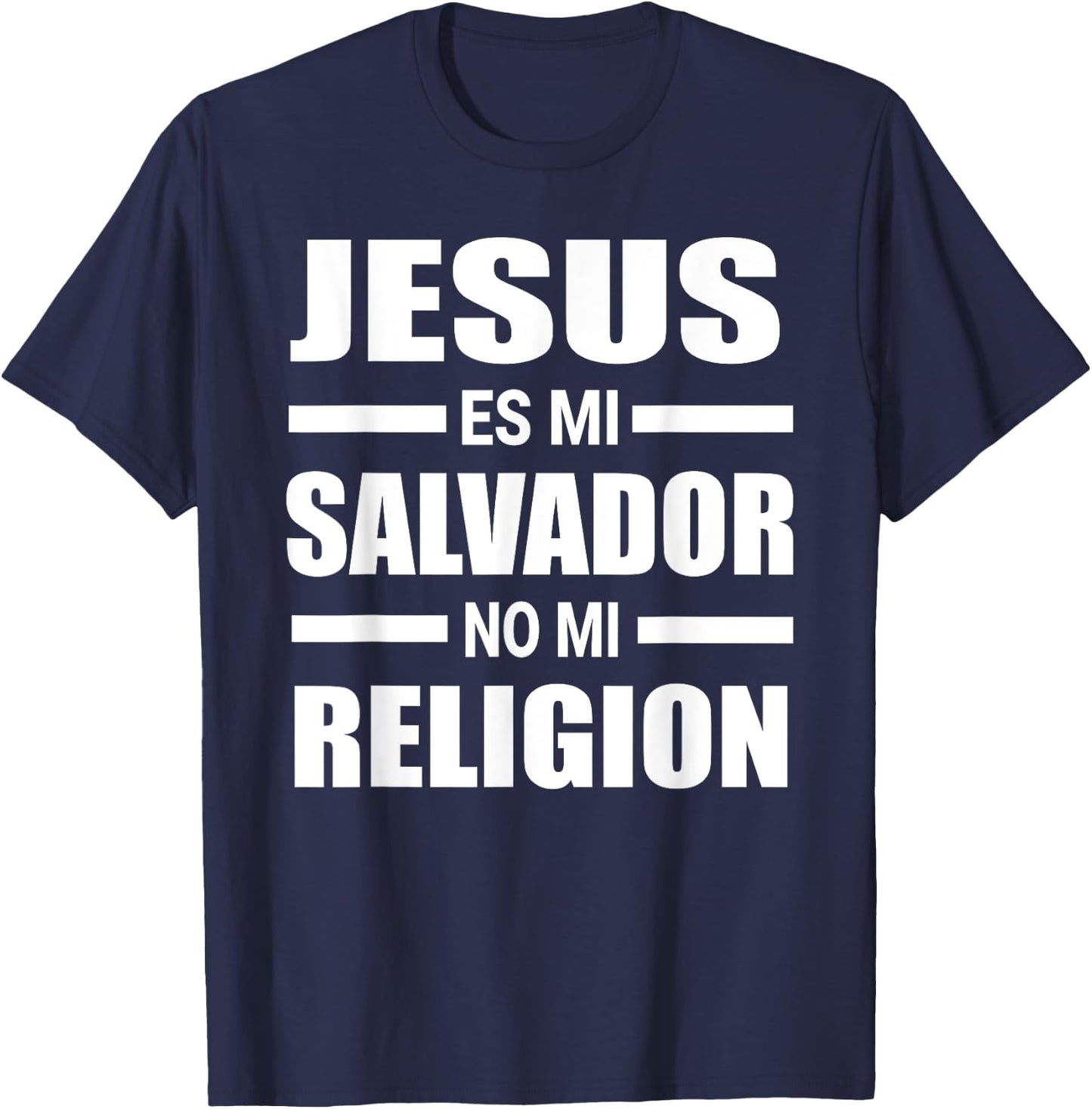 Jesus Es Mi Salvador No Mi Religion Christian Spanish Bible T-Shirt - T-Shirt | Navy