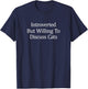 Introverted But Willing To Discuss Cats T-Shirt - T-Shirt | Navy