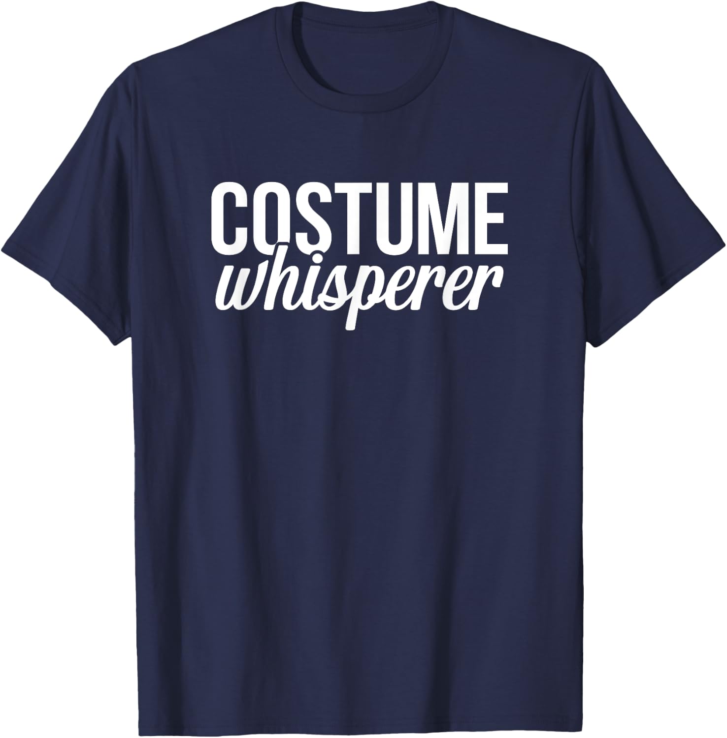 Costume Designer Whisperer Theater Film Crew Novelty T-Shirt - T-Shirt | Navy