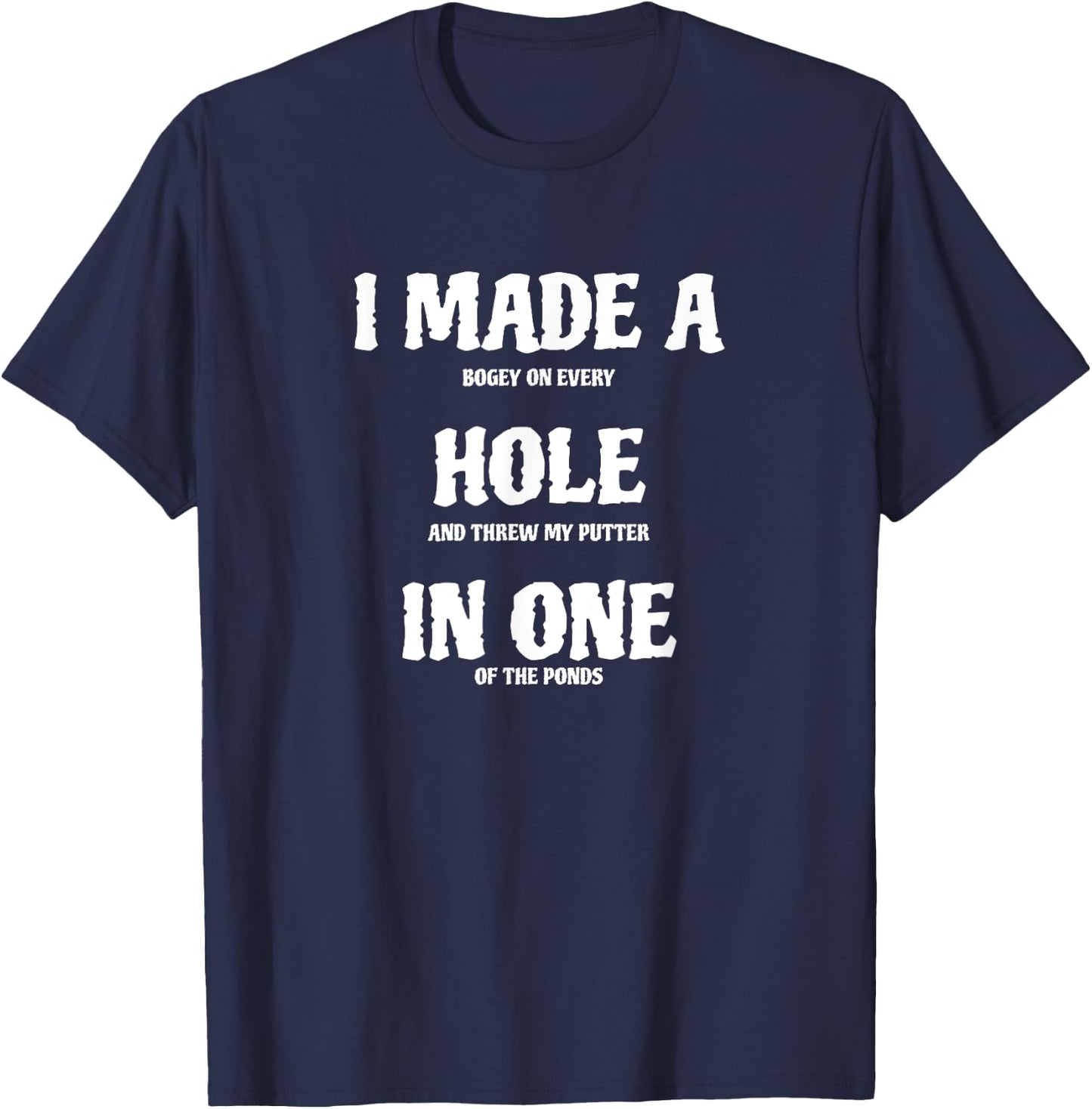 Golf Hole in One Funny Golf T-Shirt - T-Shirt | Navy