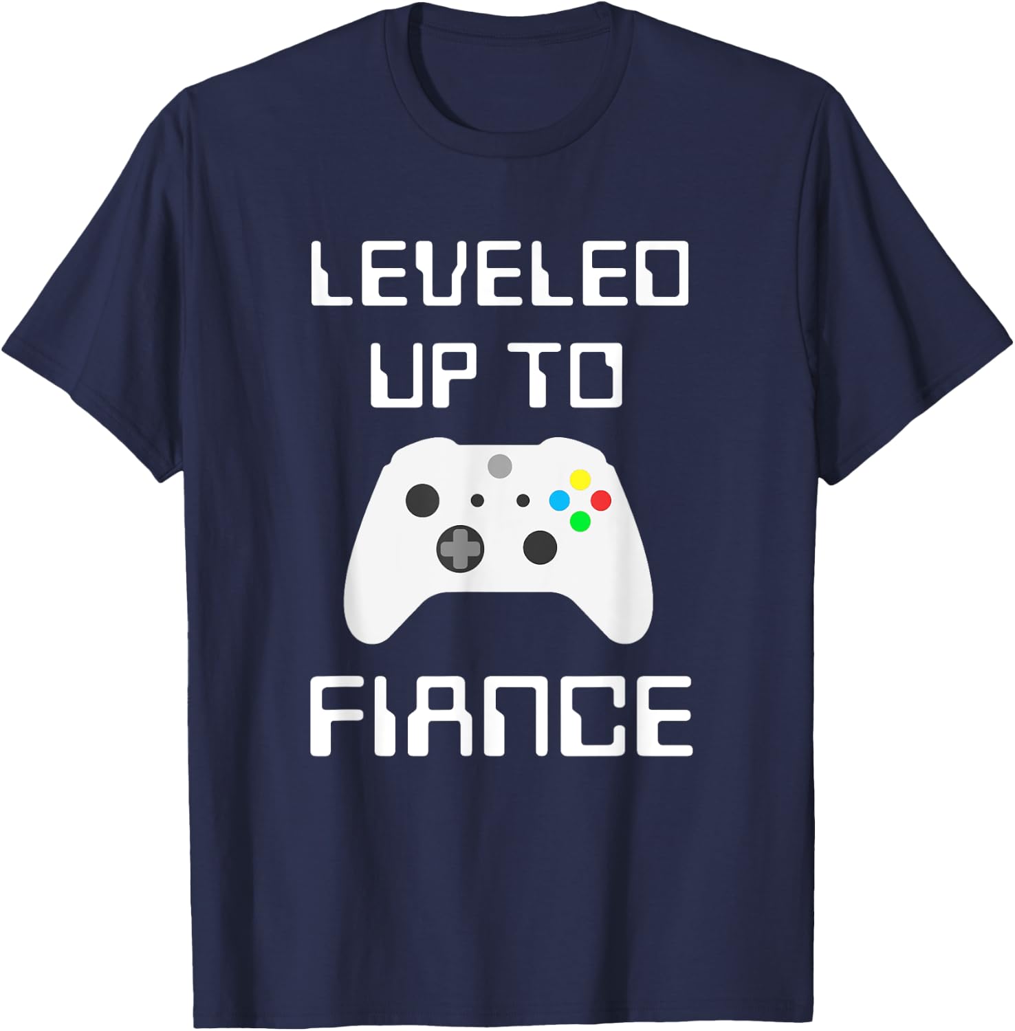 Leveled Up To Fiance Funny Fiance Gift From Friend To Fiance T-Shirt - T-Shirt | Navy
