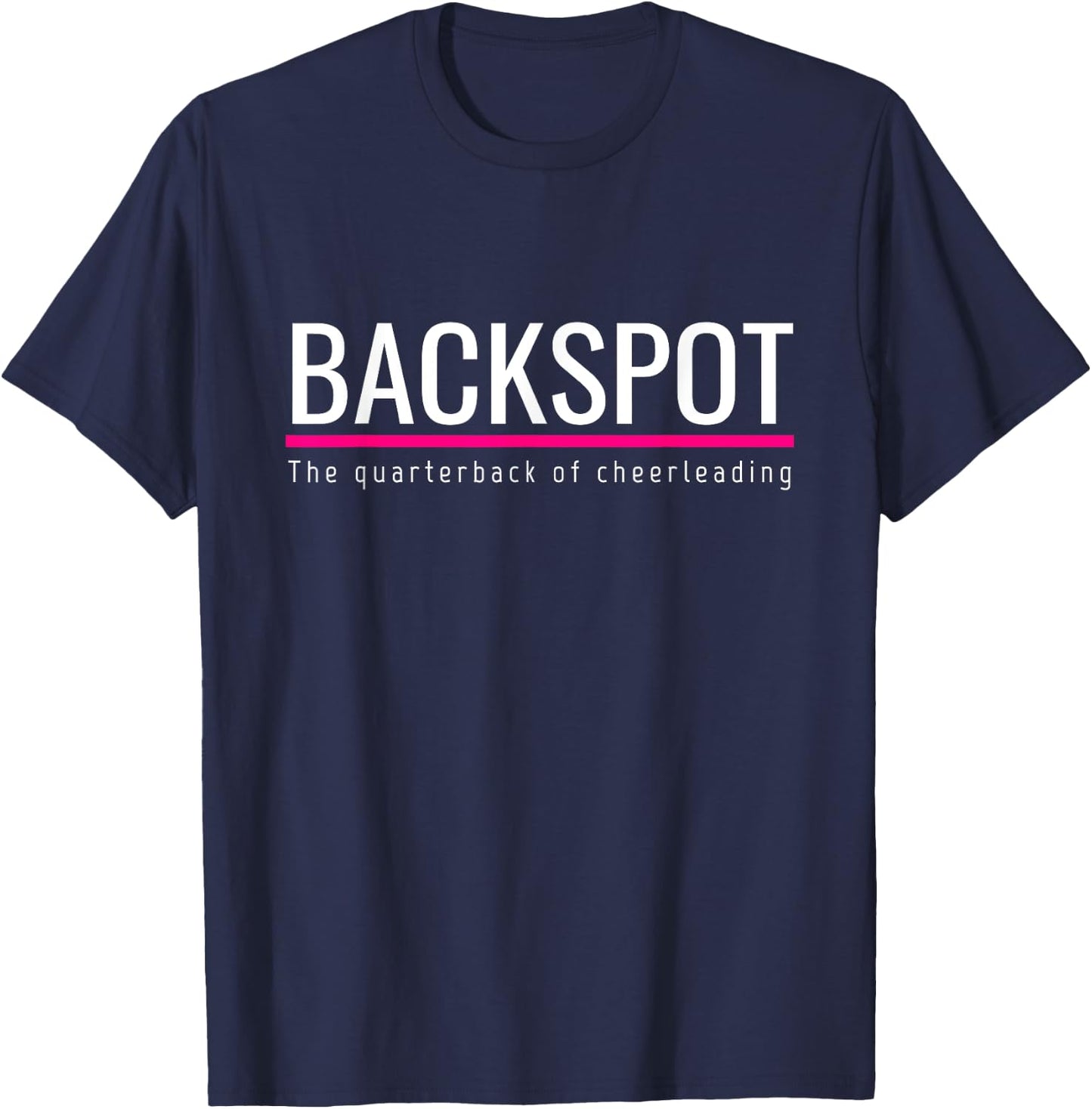 Cheer Backspot The Quarterback of Cheerleading T-Shirt - T-Shirt | Navy