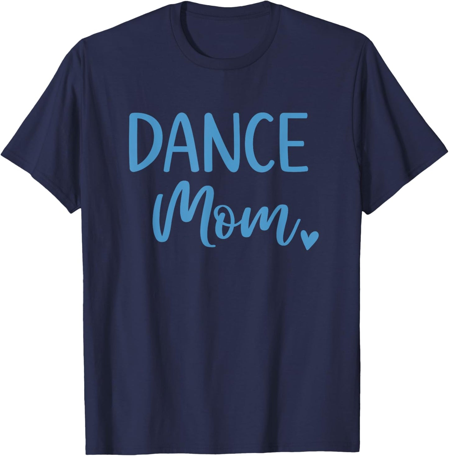 Dance Mom Cute Blue Dancer Mama T-Shirt - T-Shirt | Navy