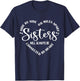 Side By Side Miles Apart Sisters Always Be Connected Heart T-Shirt - T-Shirt | Navy