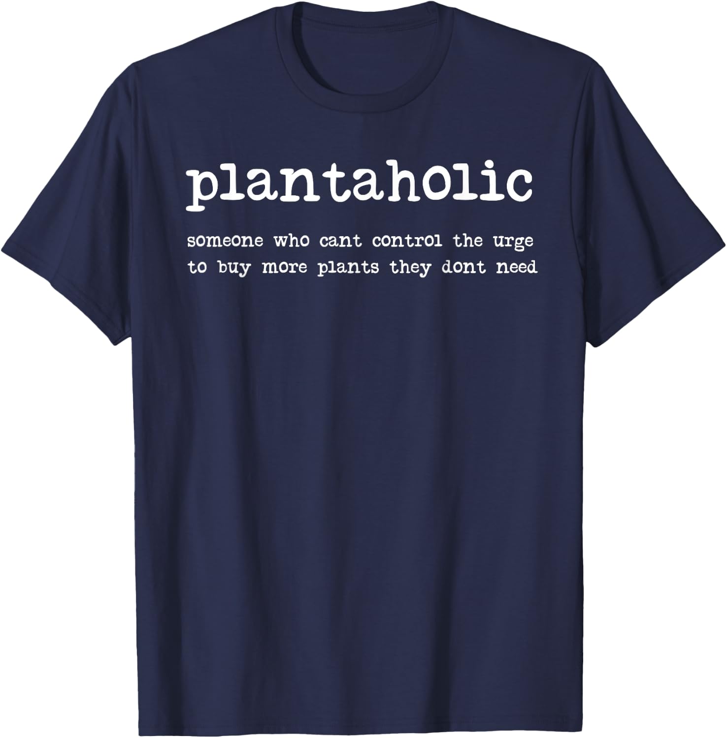 Plantaholic Definition Funny Plant Lover Gift Funny Botanist T-Shirt - T-Shirt | Navy