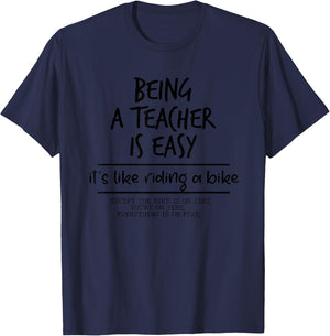 Being A Teacher is Easy It's Like Riding A Bike Teacher Life Men Women T-Shirt - T-Shirt | Navy