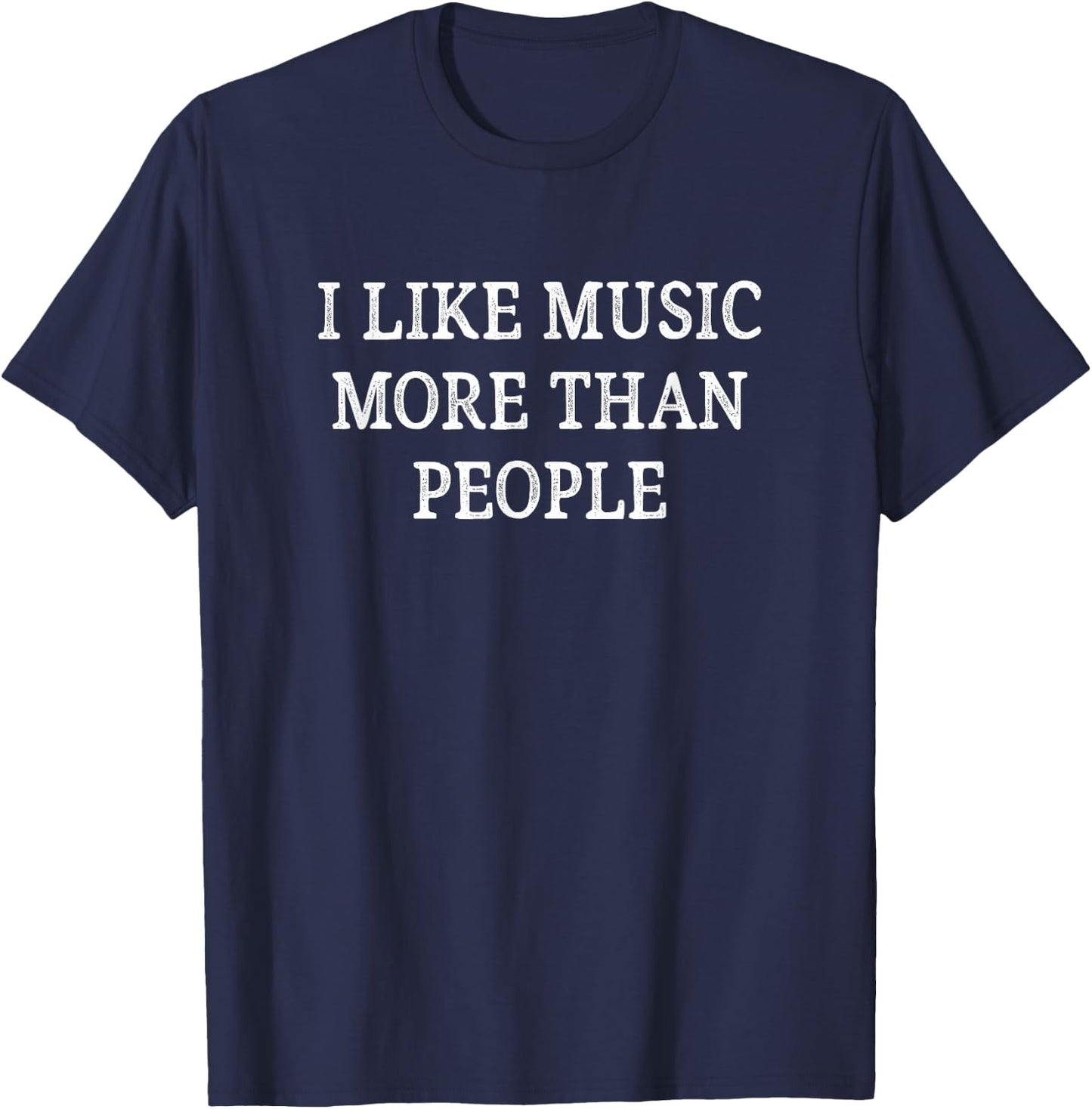 I Like Music More Than People - Vintage Style T-Shirt - T-Shirt | Navy