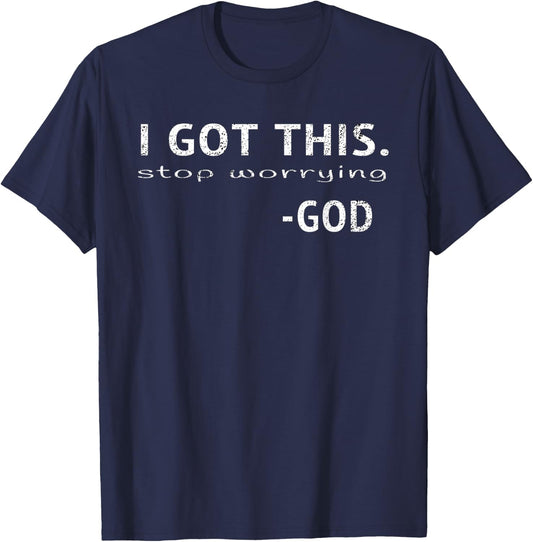 I Got This God Inspirational Christian Quote Saying Gift T-Shirt - T-Shirt | Navy