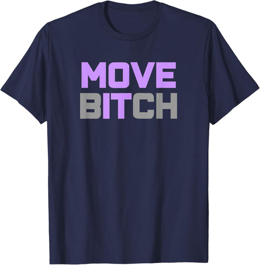 Move it, Move Bitch Workout T-Shirt - T-Shirt | Navy