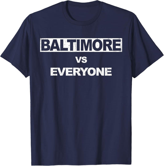 Baltimore vs Everyone - in Baltimore T-Shirt - T-Shirt | Navy
