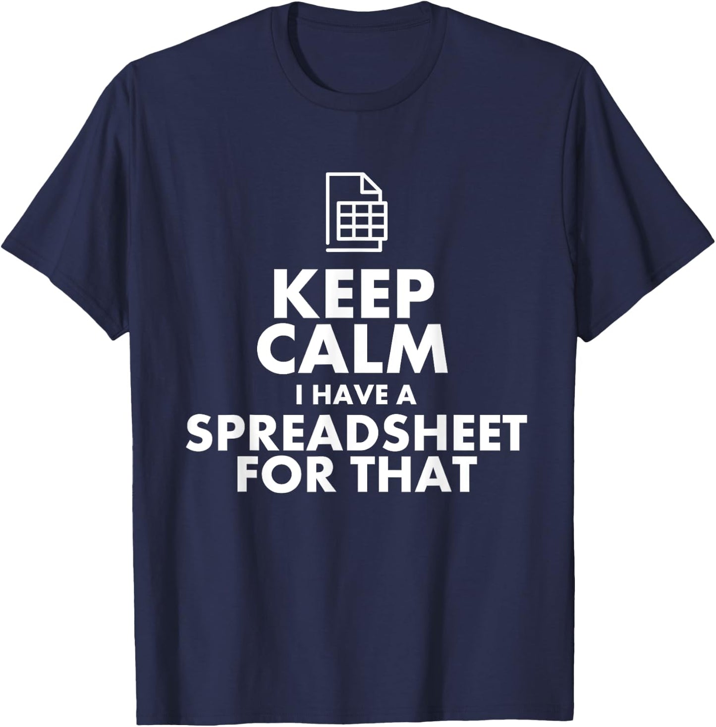 Funny Excel Spreadsheets Lover Gift | Accountant Men Women T-Shirt - T-Shirt | Navy
