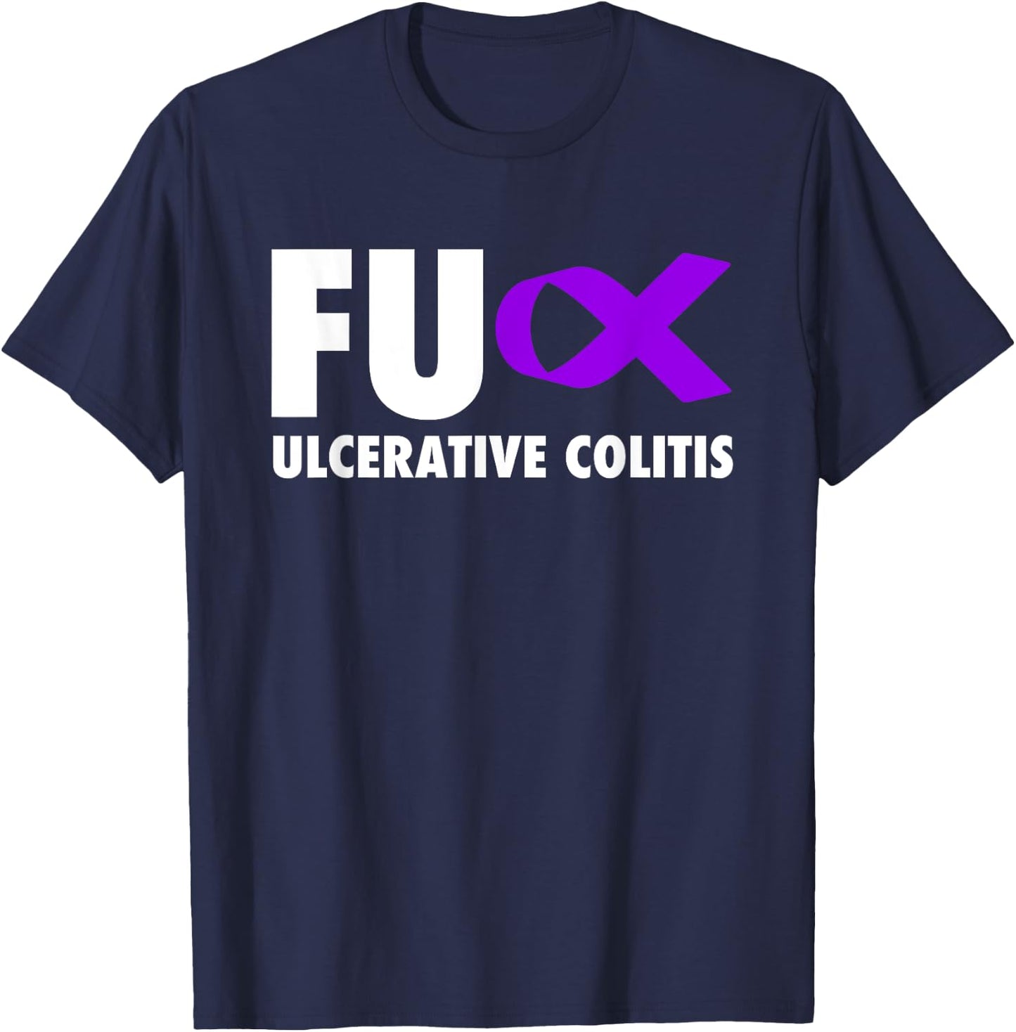 FU Ulcerative Colitis Purple Ribbon - Ulcerative Colitis T-Shirt - T-Shirt | Navy