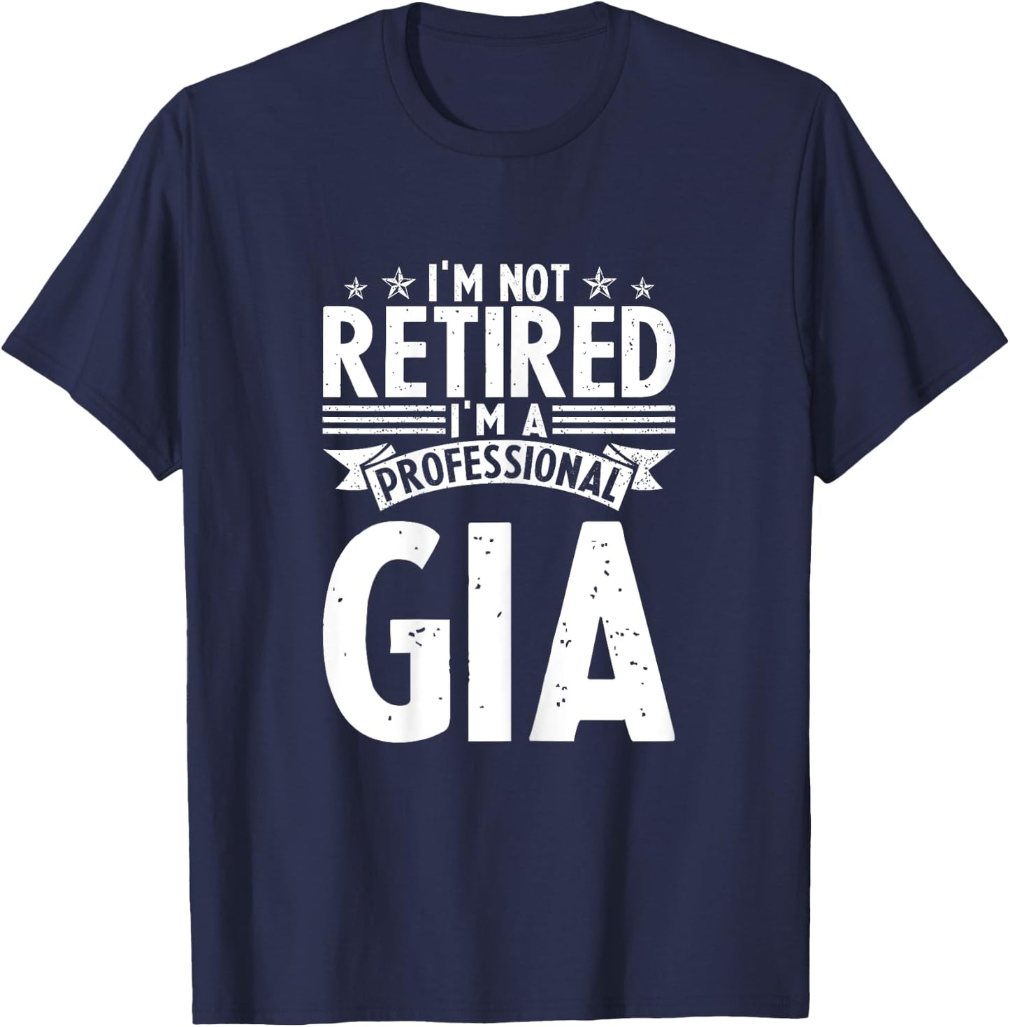 I am Not Retired I am a Professional Gia Vintage Mothers T-Shirt - T-Shirt | Navy
