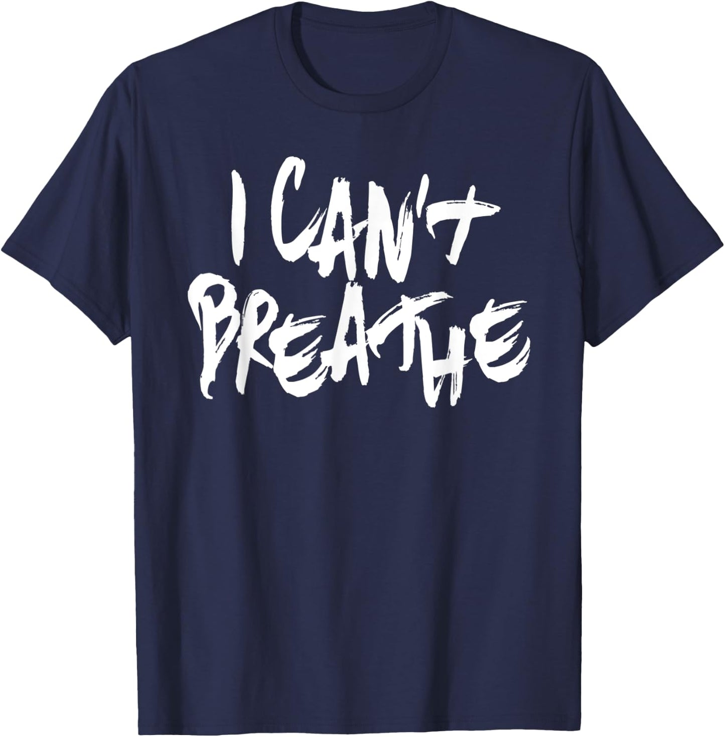 I Can't Breathe, black lives matter T-Shirt - T-Shirt | Navy