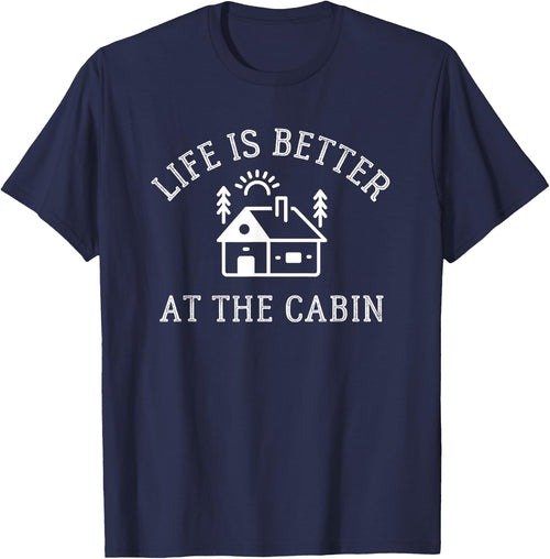 Life Is Better at the Cabin Shirt - Camping