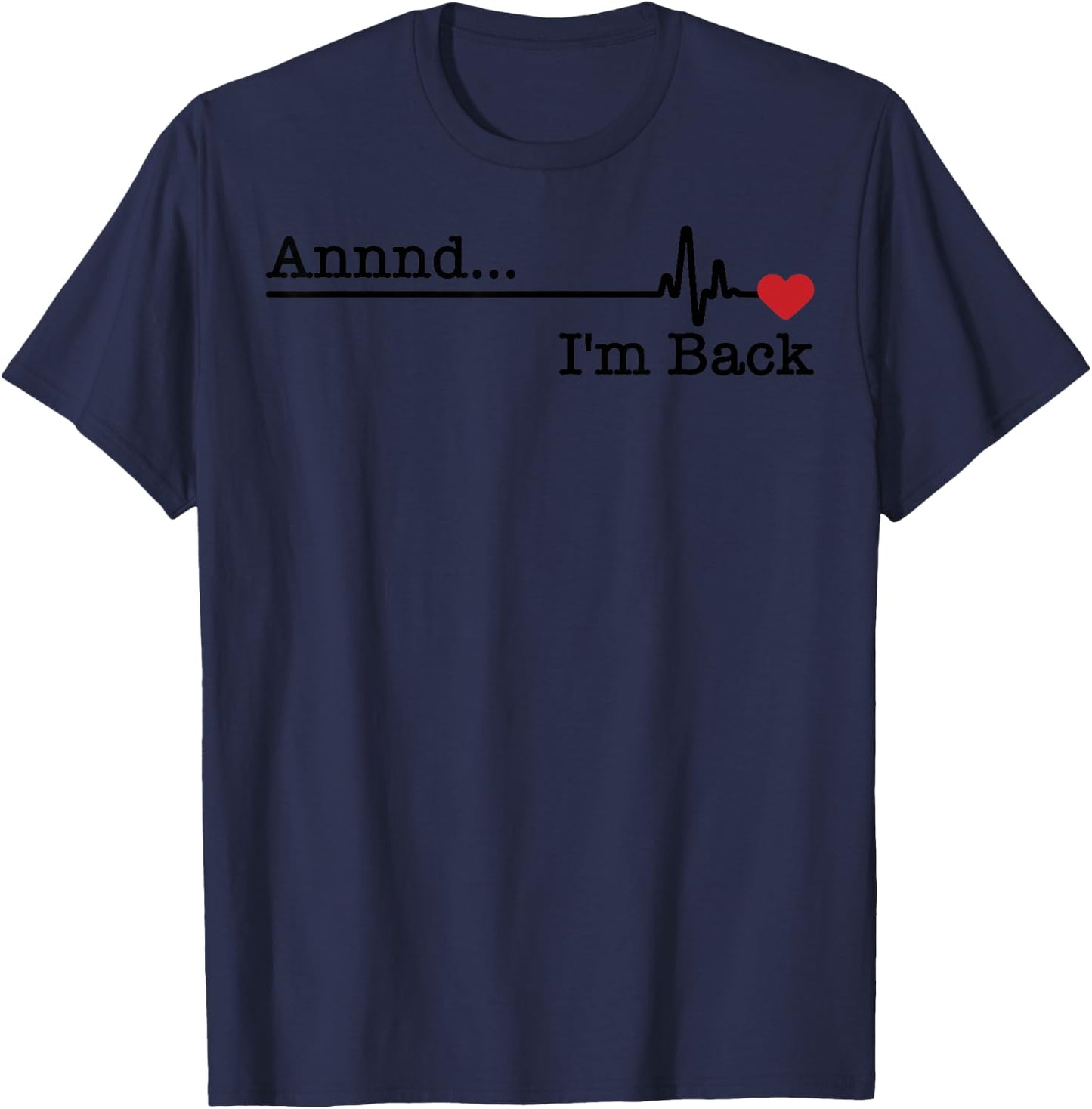 Funny Heart Attack Survivor Gift Women Cool Recovery T-Shirt - T-Shirt | Navy