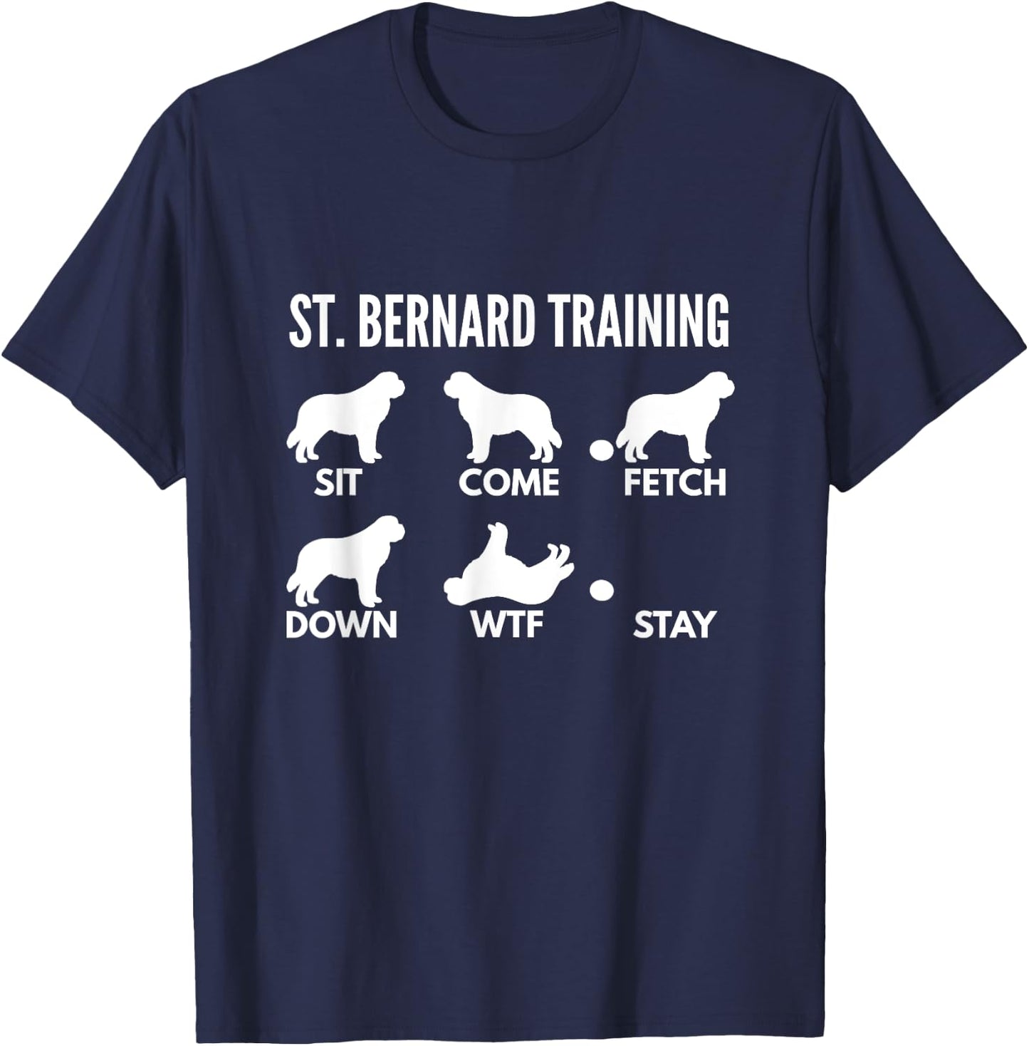 St. Bernard Training for Saint Bernard Owners T-Shirt - T-Shirt | Navy