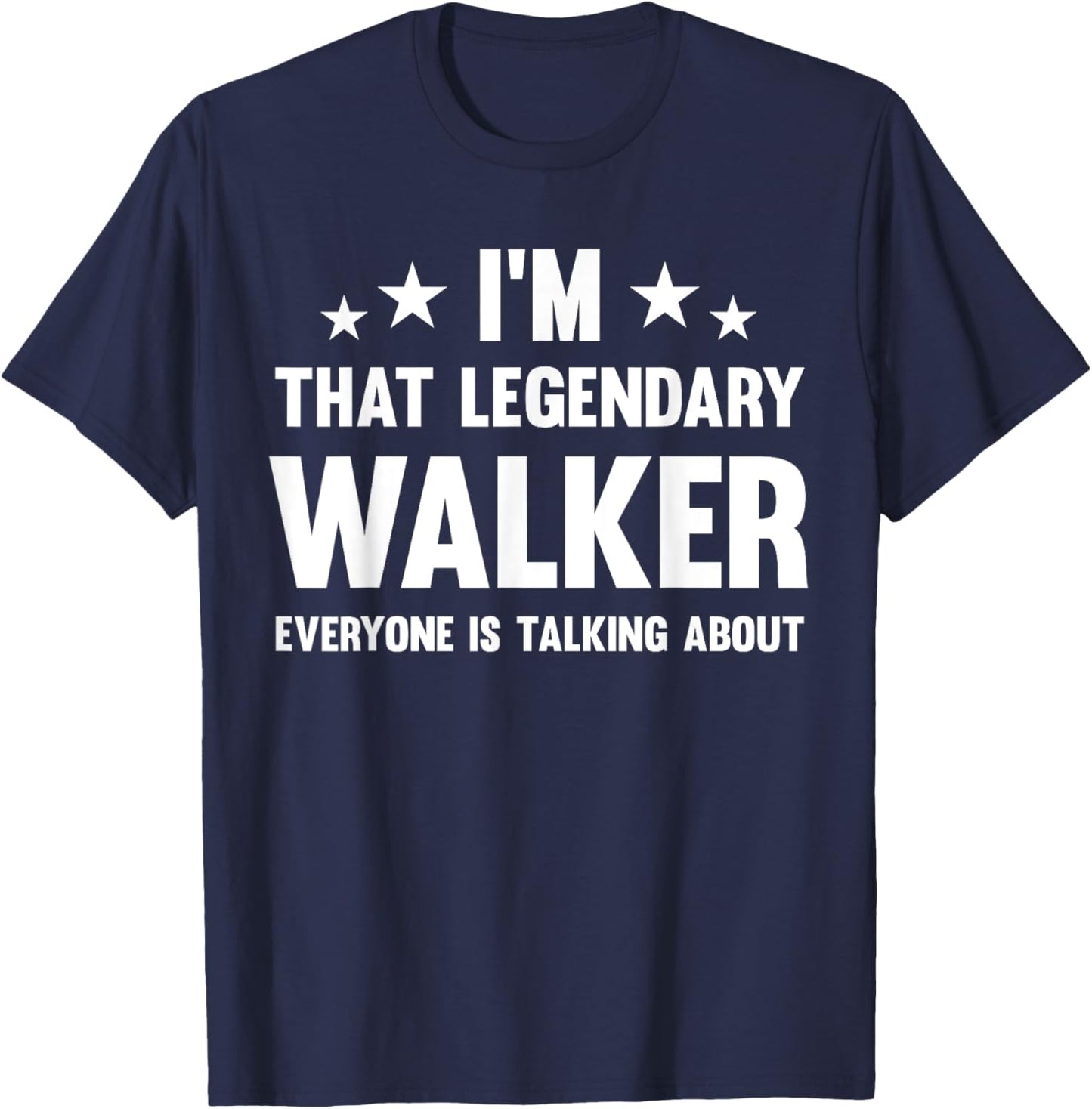 Funny Walker Name Designs Store Walker Personal First Name I'm That Legendary Walker - -Adults & Kids, Black, Small, Short Sleeve, Modern Classic, Spread Collar, Polyester 100% T-Shirt - T-Shirt | Navy