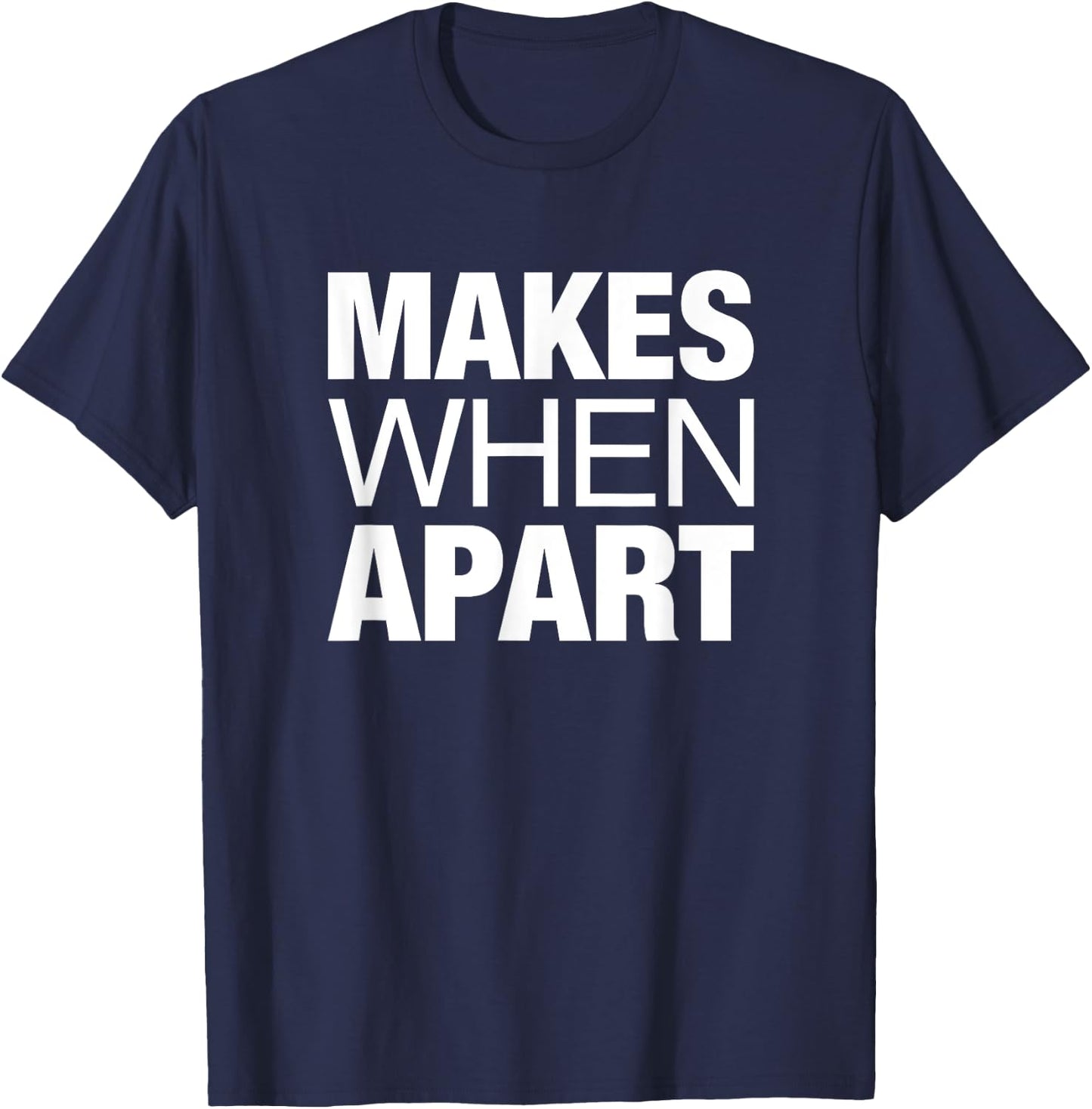 Nothing Makes Sense When We're Apart Cute Couple Matching T-Shirt - T-Shirt | Navy
