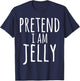 Halloween PRETEND I AM JELLY COSTUME Matching Peanut Butter T-Shirt - T-Shirt | Navy