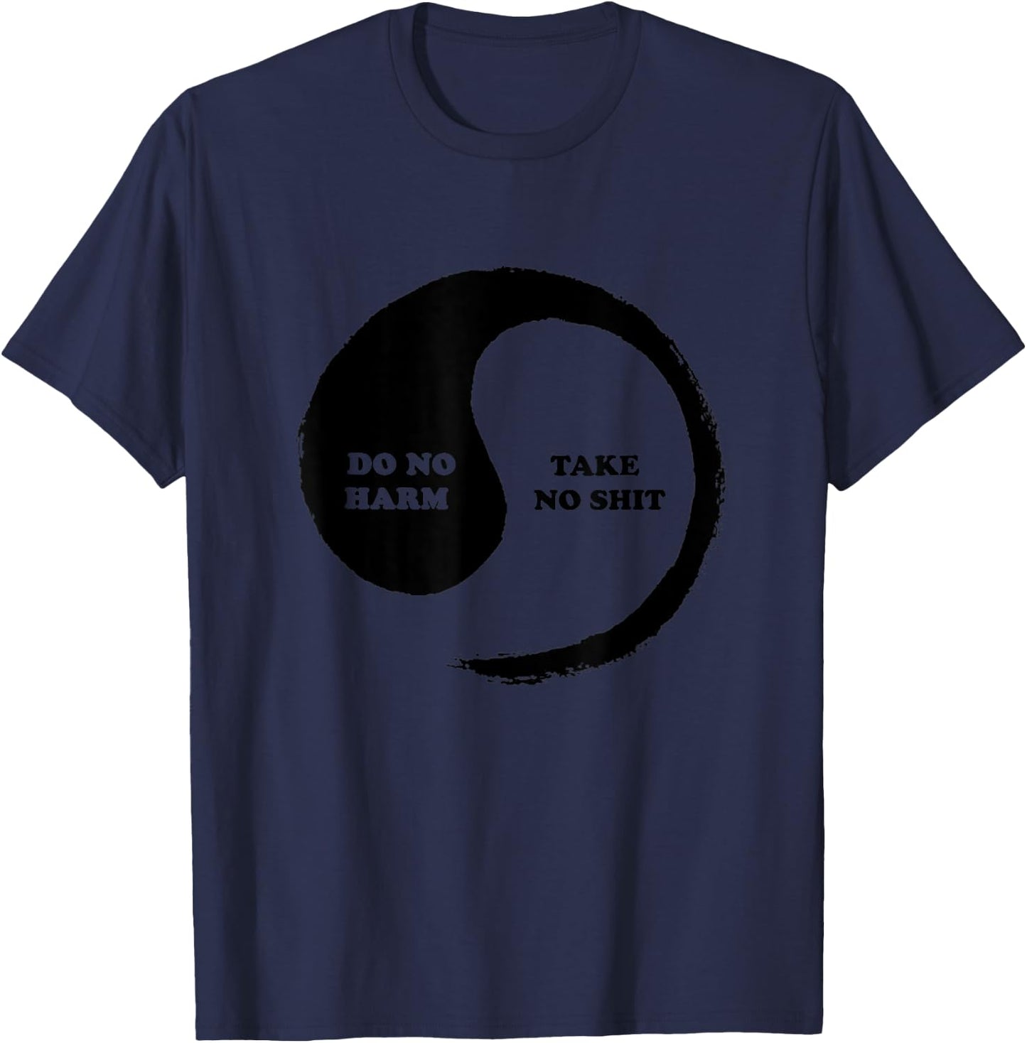 Yinyang of Life - Do No Harm, Take No Shit T-Shirt - T-Shirt | Navy