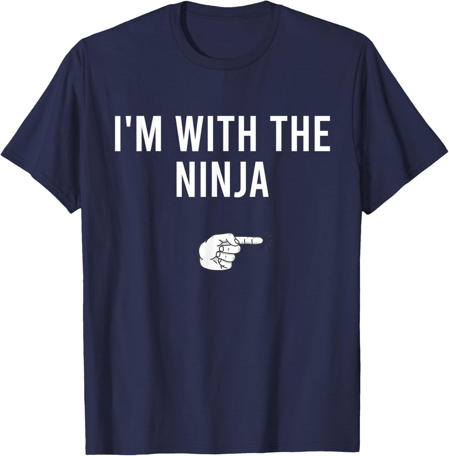 I'm With The Ninja Halloween Costume Party Matching Ninja T-Shirt - T-Shirt | Navy