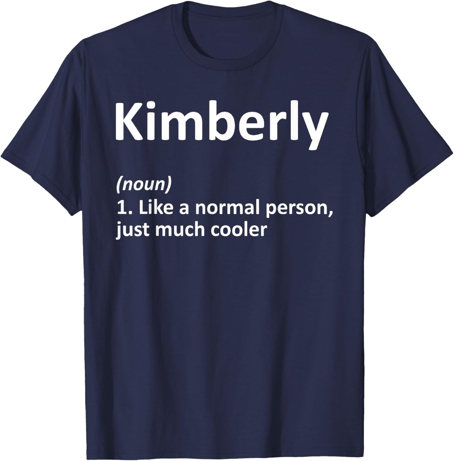 KIMBERLY Definition Personalized Funny Birthday Gift T-Shirt - T-Shirt | Navy