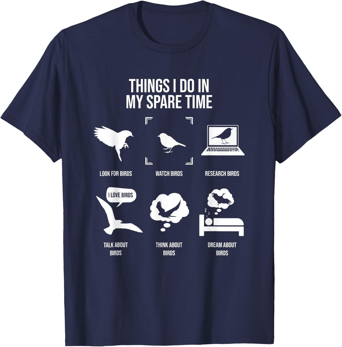 Things I Do In My Spare Time, Bird Watching T-Shirt - T-Shirt | Navy