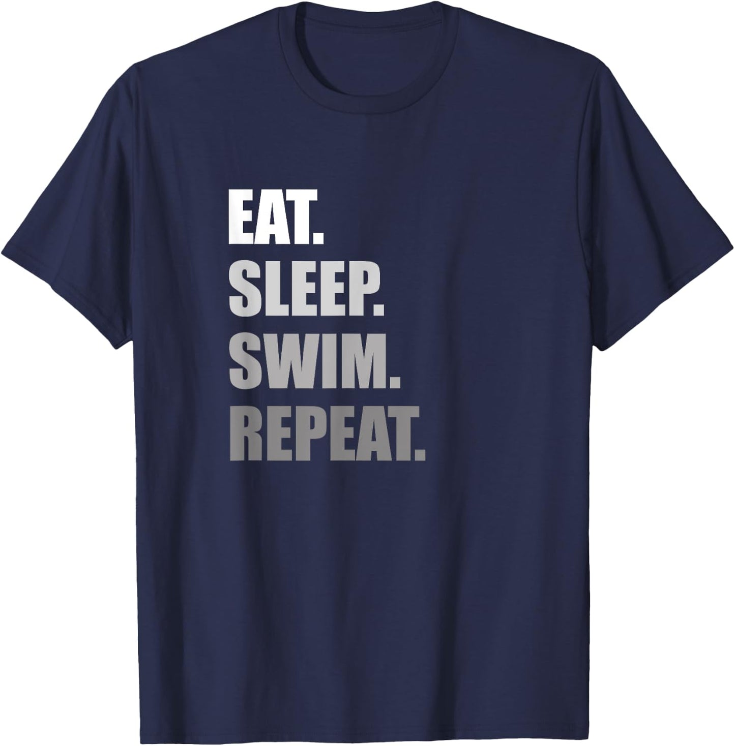 Eat. Sleep. Swim. Repeat. Funny Swimming T-Shirt - T-Shirt | Navy