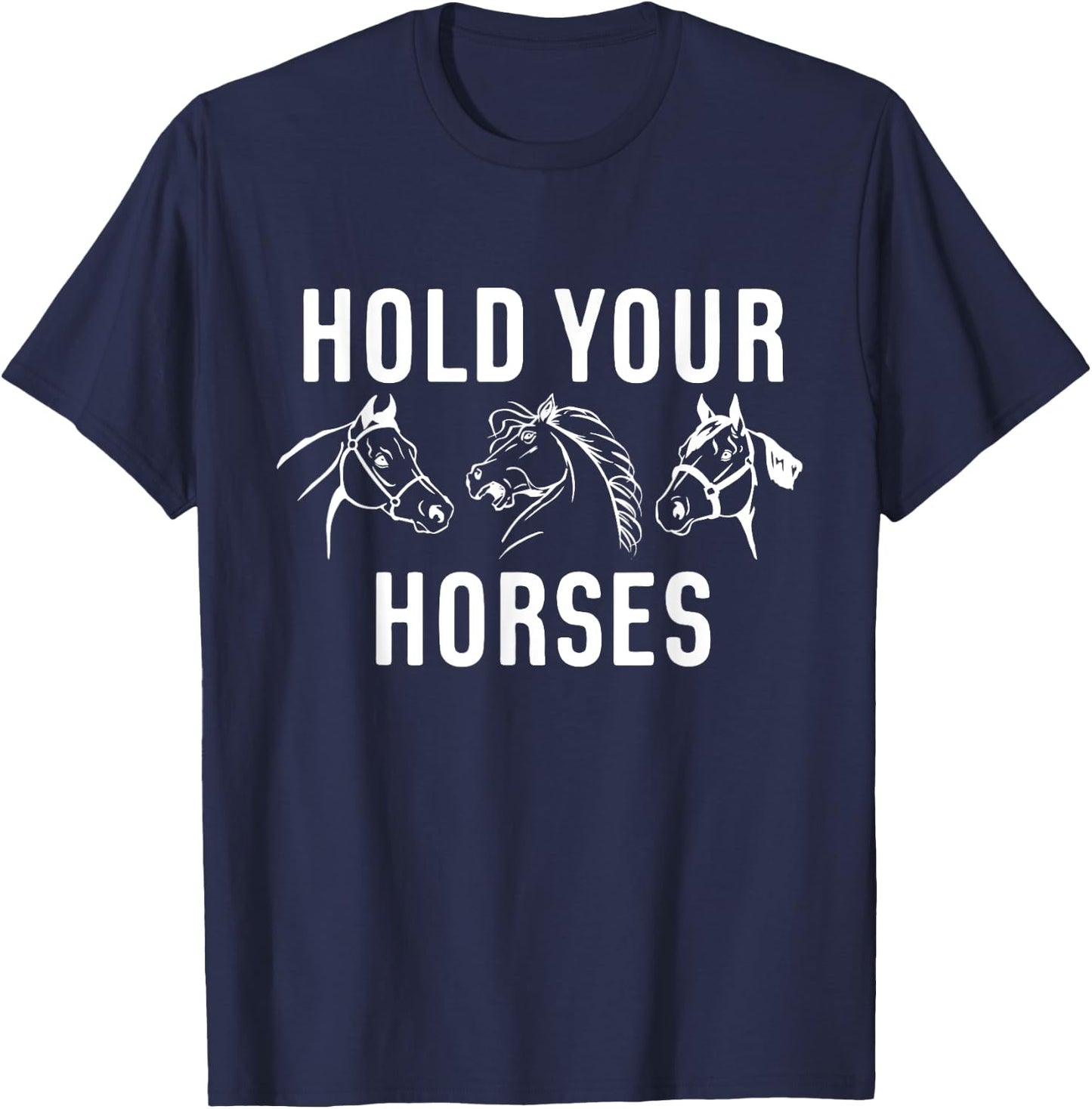 Hold Your Horses Horse Race T-Shirt - T-Shirt | Navy