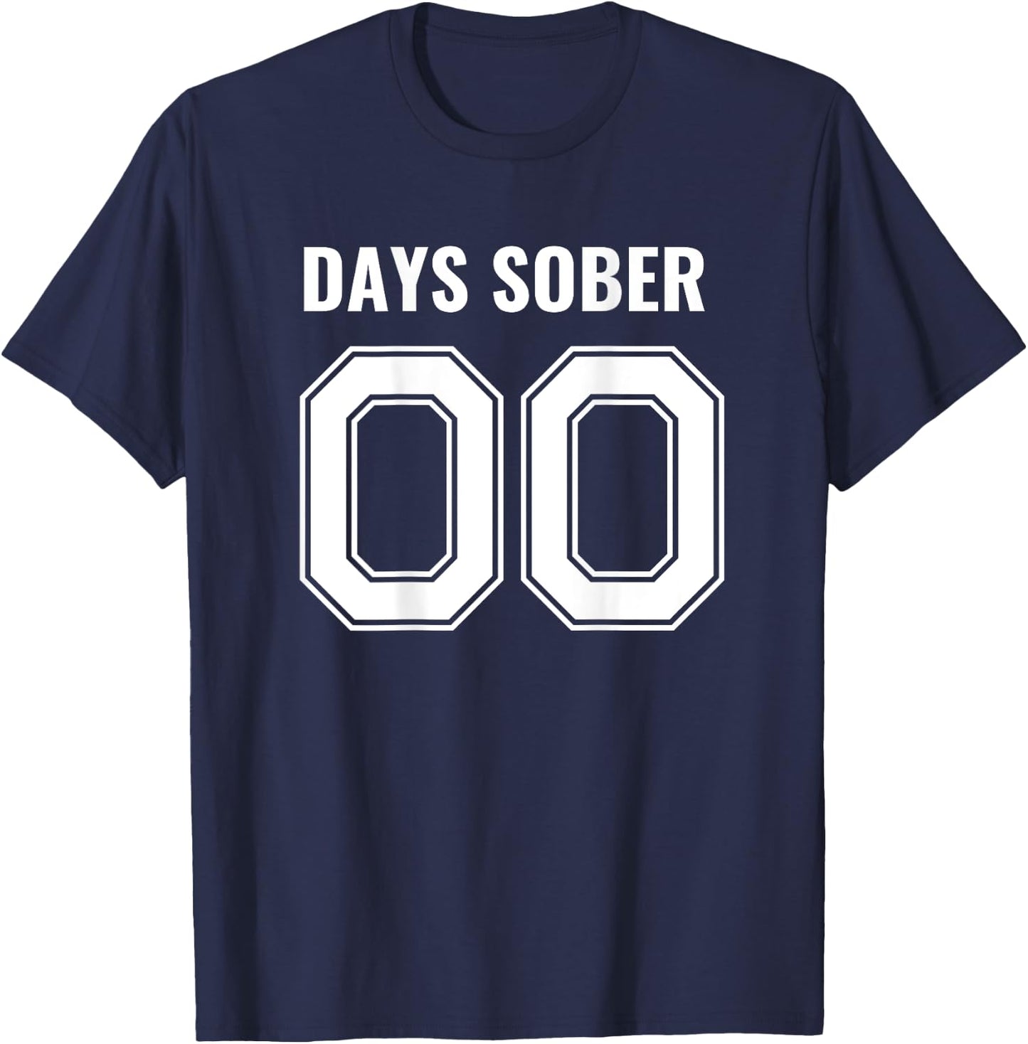 0 Days Sober- Sports Funny Drinking- 00 Days Sober T-Shirt - T-Shirt | Navy