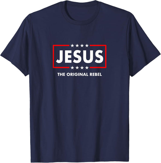 Christian Faith The Original Rebel Jesus Christ Christianity T-Shirt - T-Shirt | Navy