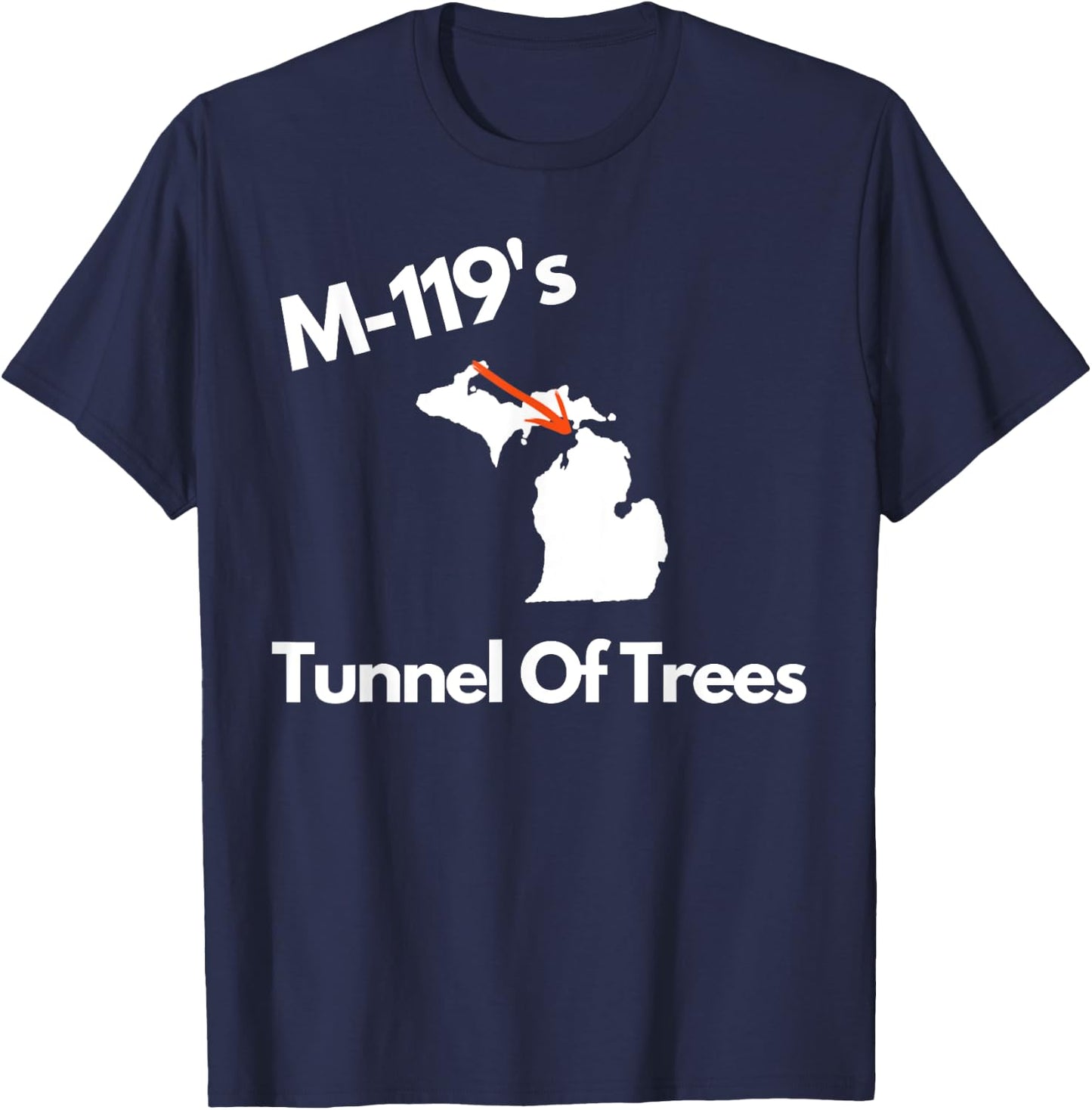 Michigan Michigander Great Lakes M-119 Tunnel Of Trees Gift T-Shirt - T-Shirt | Navy