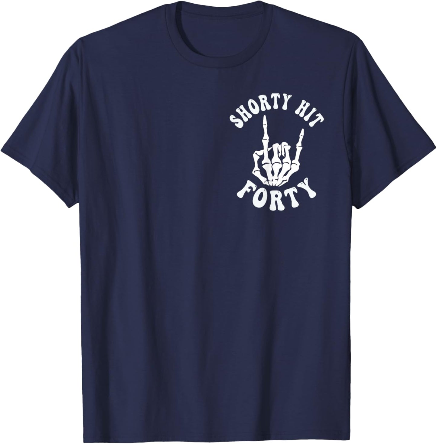 Funny Shorty Hit Forty Turning 40th Birthday Hello Forties T-Shirt - T-Shirt | Navy