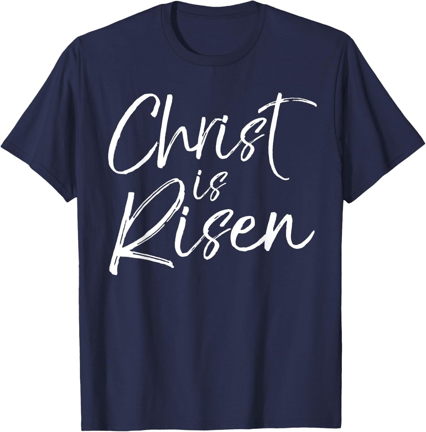 Christian Easter Gift Resurrection Quote Christ is Risen T-Shirt - T-Shirt | Navy