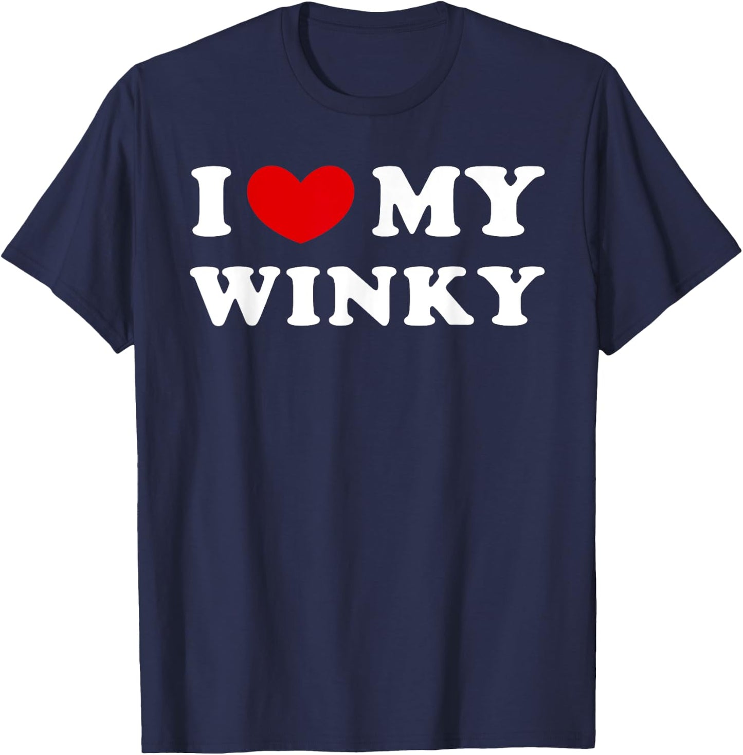 I Love My Winky, I Heart My Winky T-Shirt - T-Shirt | Navy