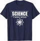 Science It Works, Bitches T-Shirt - T-Shirt | Navy