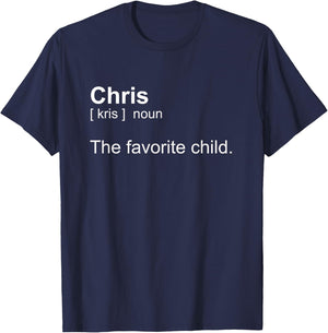 My name is Chris. Also known as The Favorite Child T-Shirt - T-Shirt | Navy