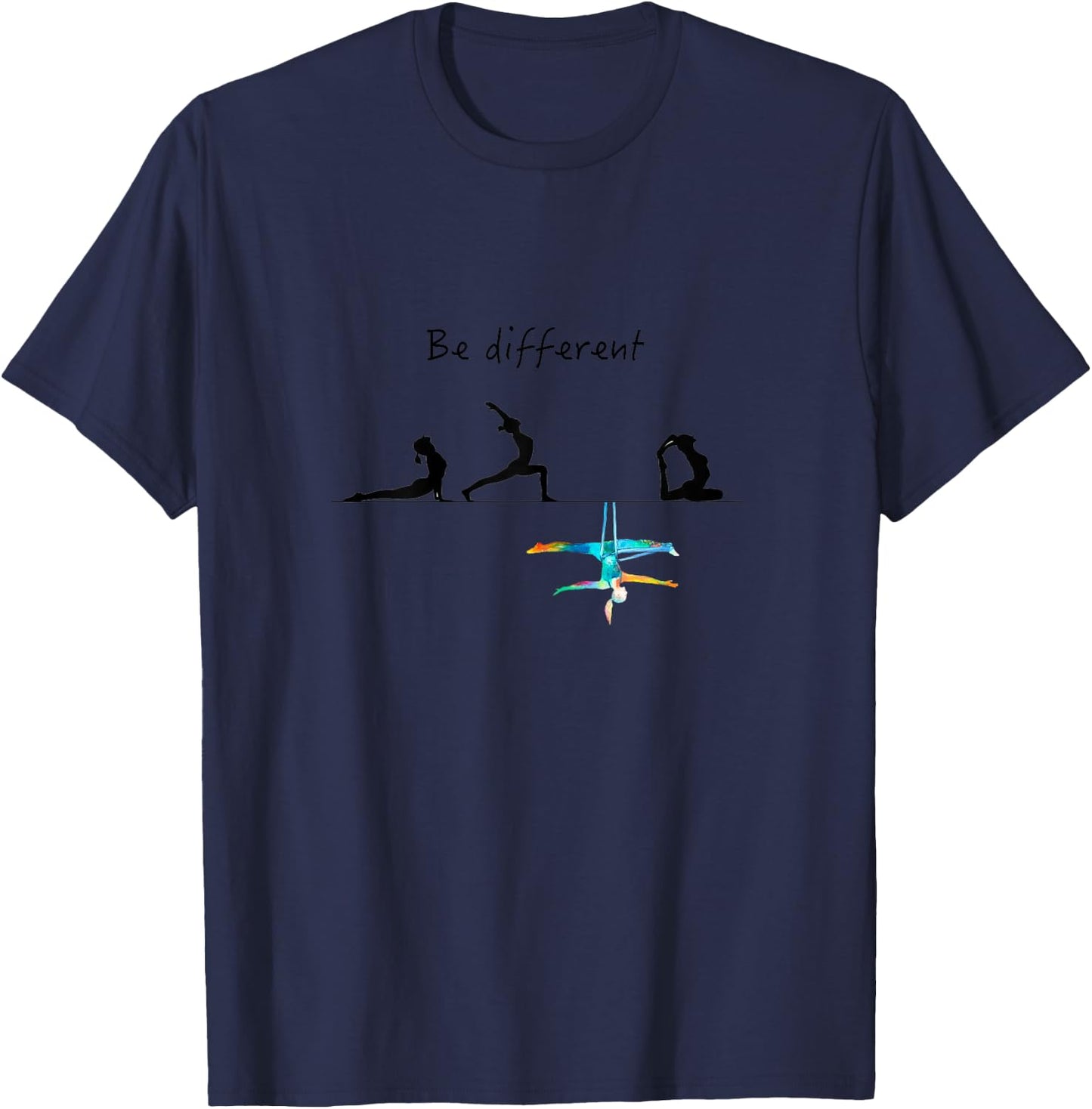 Aerialist top - aerialist gifts - unique be different aerial T-Shirt - T-Shirt | Navy