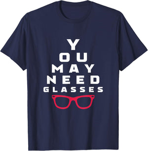 Optometrist You May Need Glasses Optometry Optician T-Shirt - T-Shirt | Navy